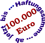 Haftungssumme bis 100.000 Euro